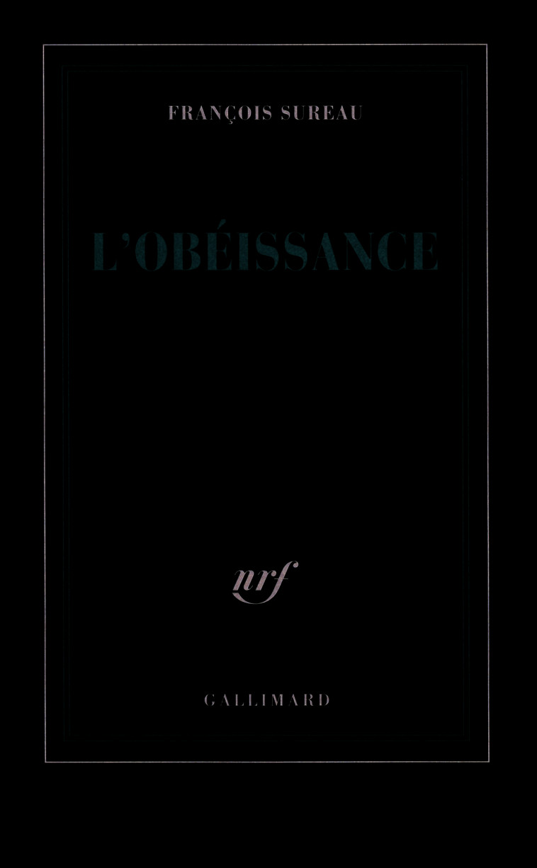 L'obéissance - François Sureau - GALLIMARD