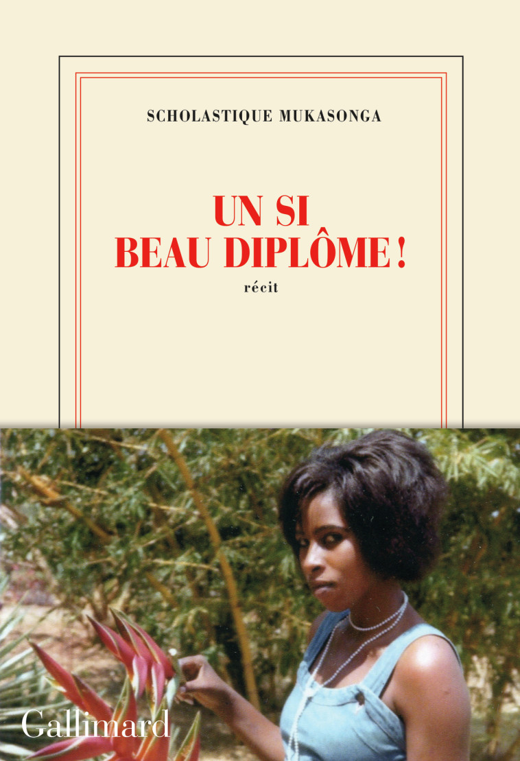 Un si beau diplôme ! - Scholastique Mukasonga - GALLIMARD