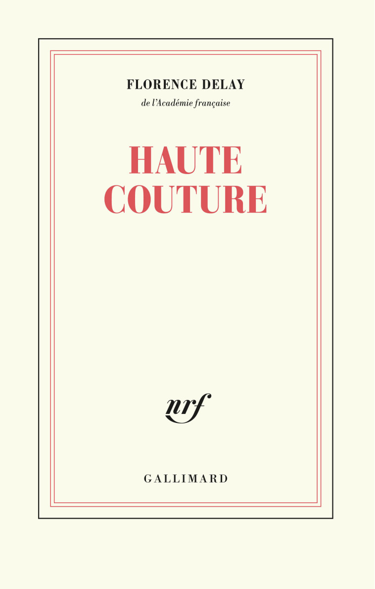 Haute couture - Florence Delay - GALLIMARD