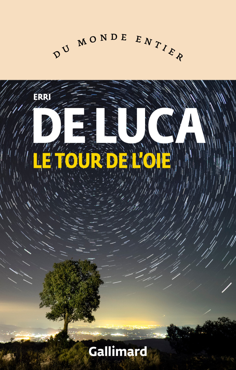 Le tour de l'oie - Erri De Luca - GALLIMARD