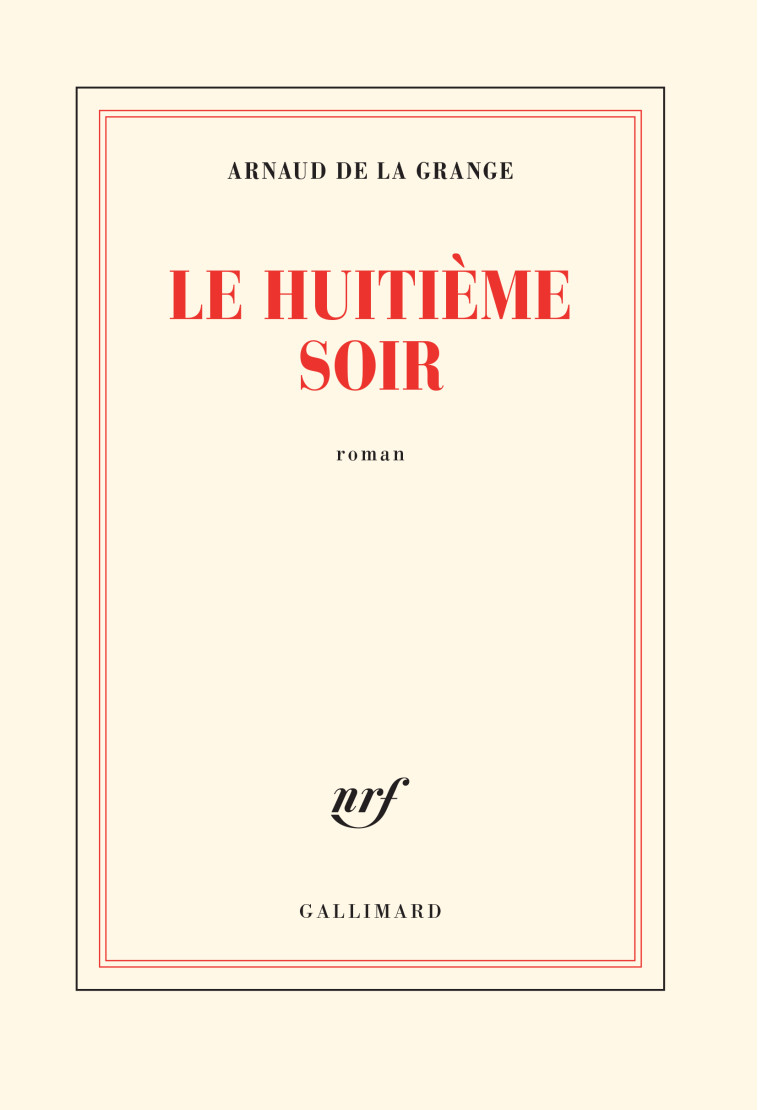 Le huitième soir - Arnaud de La Grange - GALLIMARD