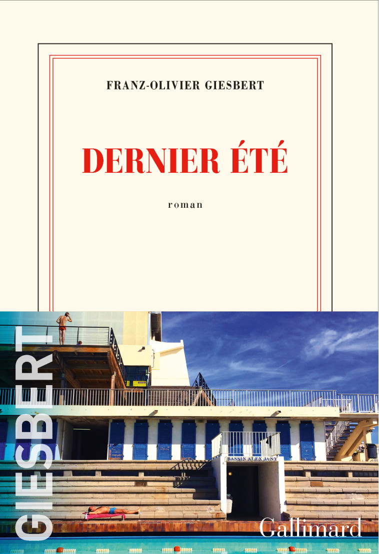 Dernier été - Franz-Olivier Giesbert - GALLIMARD