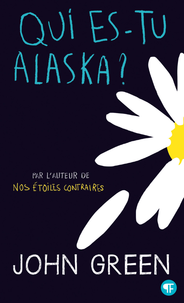 Qui es-tu Alaska ? - John Green - GALLIMARD JEUNE