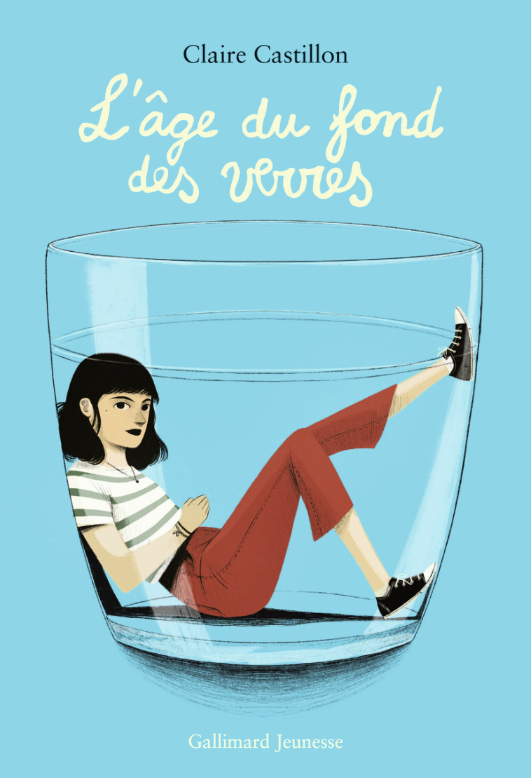 L'âge du fond des verres - Claire Castillon - GALLIMARD JEUNE