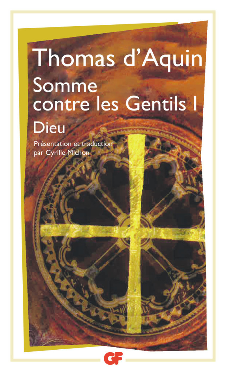 Somme contre les Gentils I -  Thomas d'Aquin - FLAMMARION