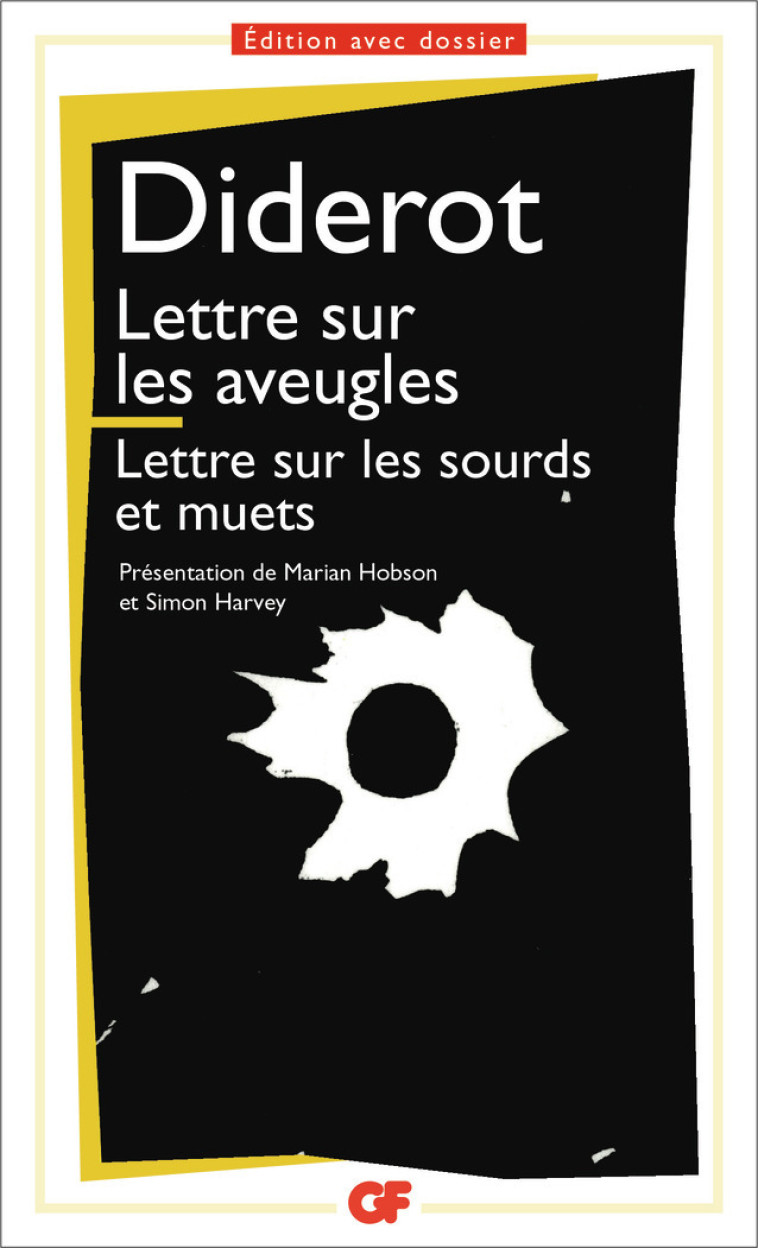 Lettre sur les aveugles à l'usage de ceux qui voient - Lettre sur les sourds et les muets à l'usage de ceux qui entendent et qui parlent - Denis Diderot - FLAMMARION