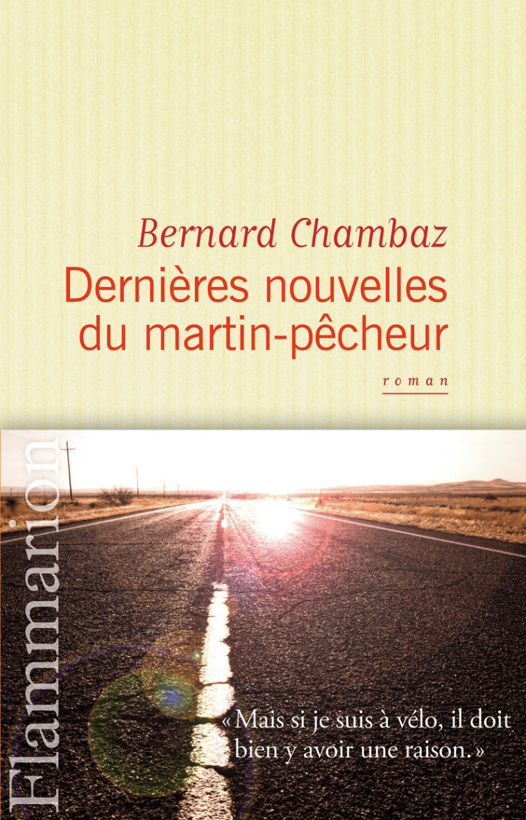 Dernières Nouvelles du martin-pêcheur - Bernard Chambaz - FLAMMARION