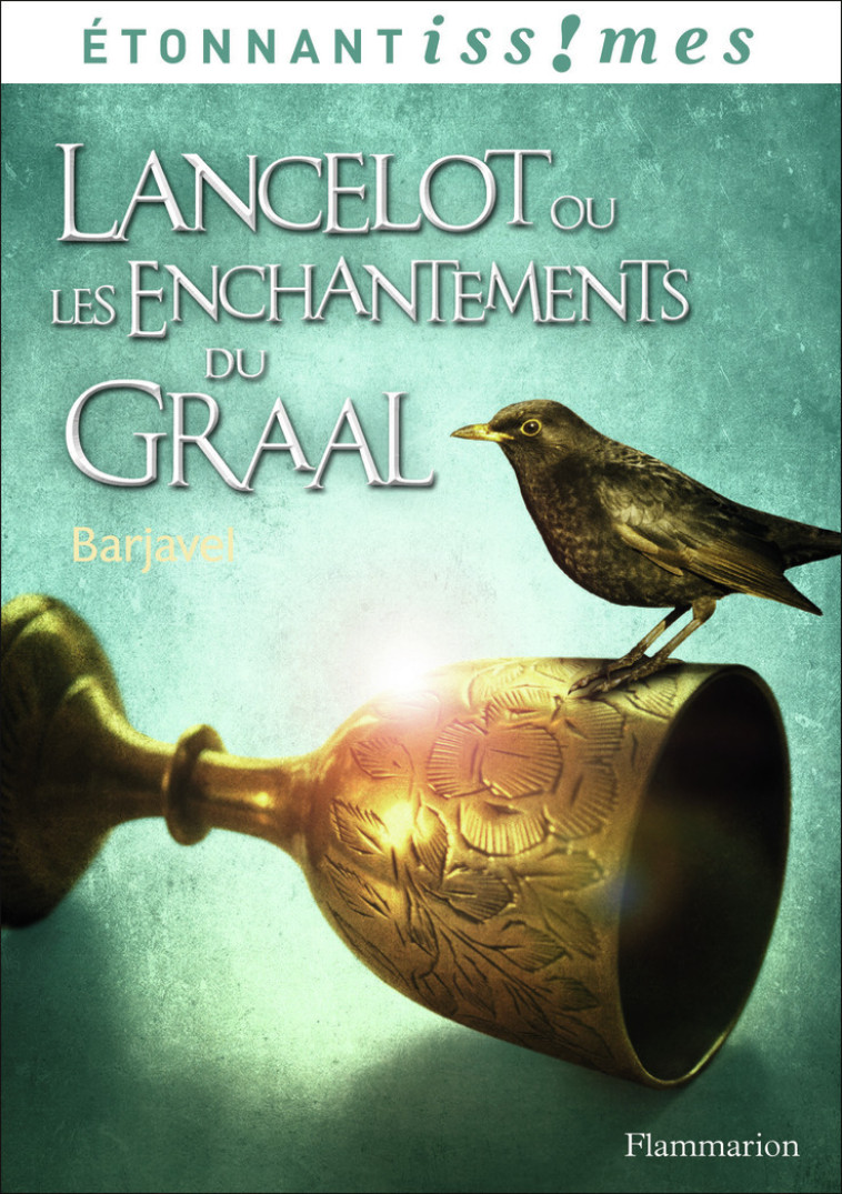 Lancelot ou Les Enchantements du Graal - René Barjavel - FLAMMARION