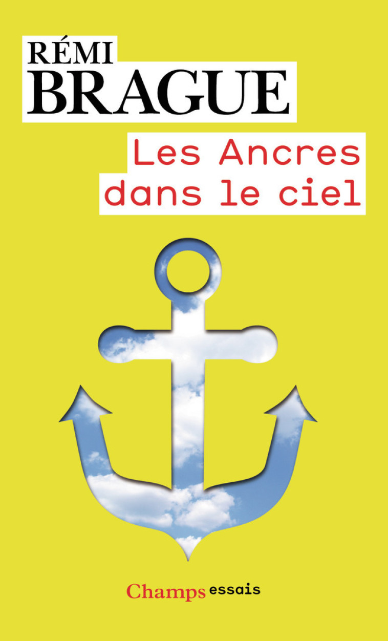 Les Ancres dans le ciel - Rémi Brague - FLAMMARION