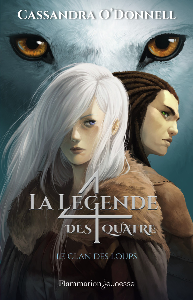 La légende des quatre - Cassandra O'Donnell - FLAM JEUNESSE