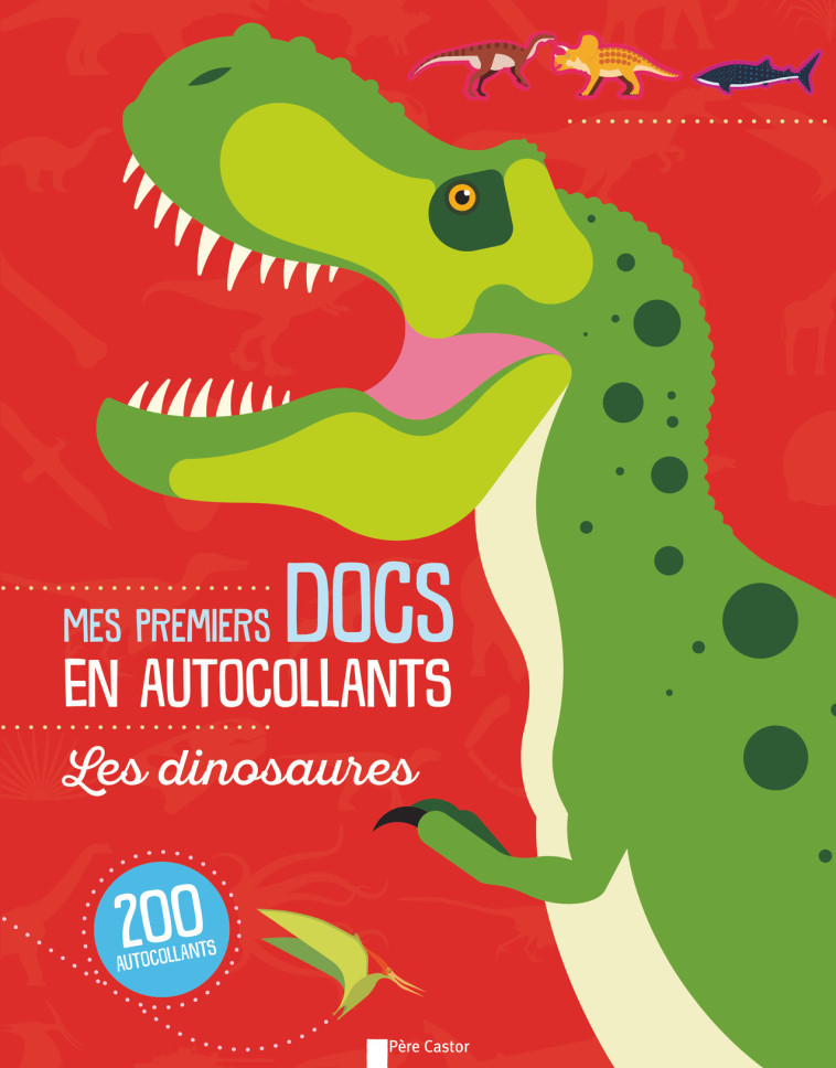 Les dinosaures -  Collectif - PERE CASTOR