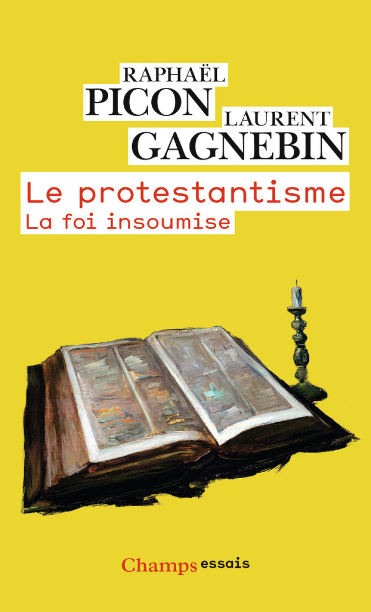 Le protestantisme - Laurent Gagnebin - FLAMMARION