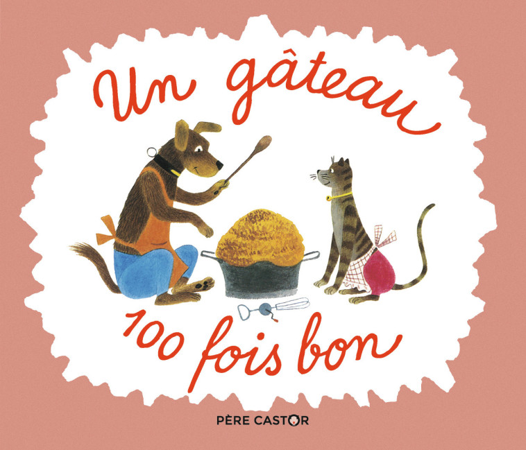 Un gâteau 100 fois bon - Josef Capek - PERE CASTOR