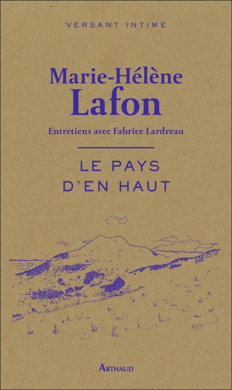 Le pays d'en haut - Marie-Hélène lAFON - ARTHAUD