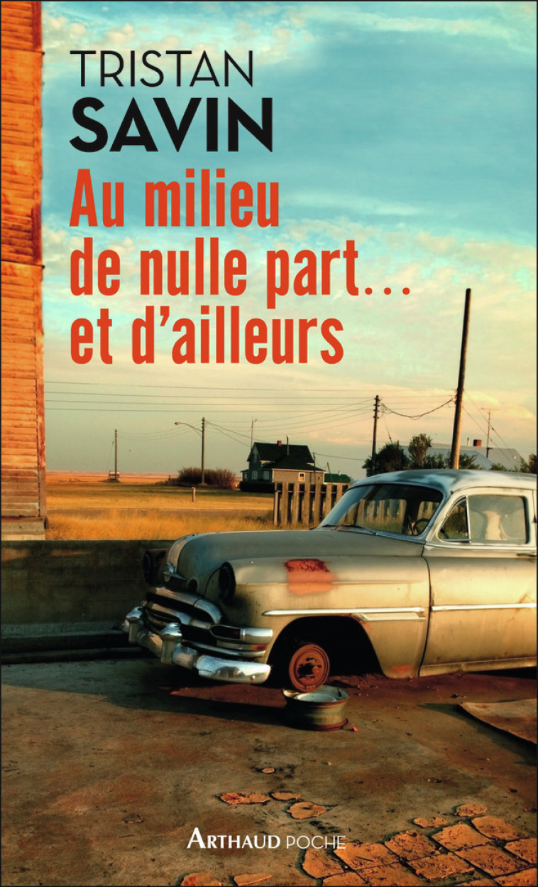 Au milieu de nulle part... et d'ailleurs - Tristan Savin - ARTHAUD