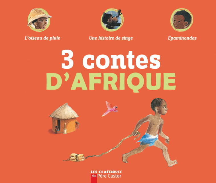 Trois contes d'Afrique -  Collectif - PERE CASTOR