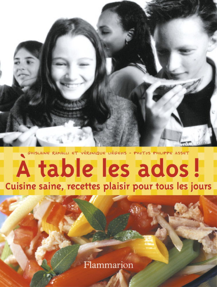 À table les ados ! - Ghislaine Ramalli - FLAMMARION