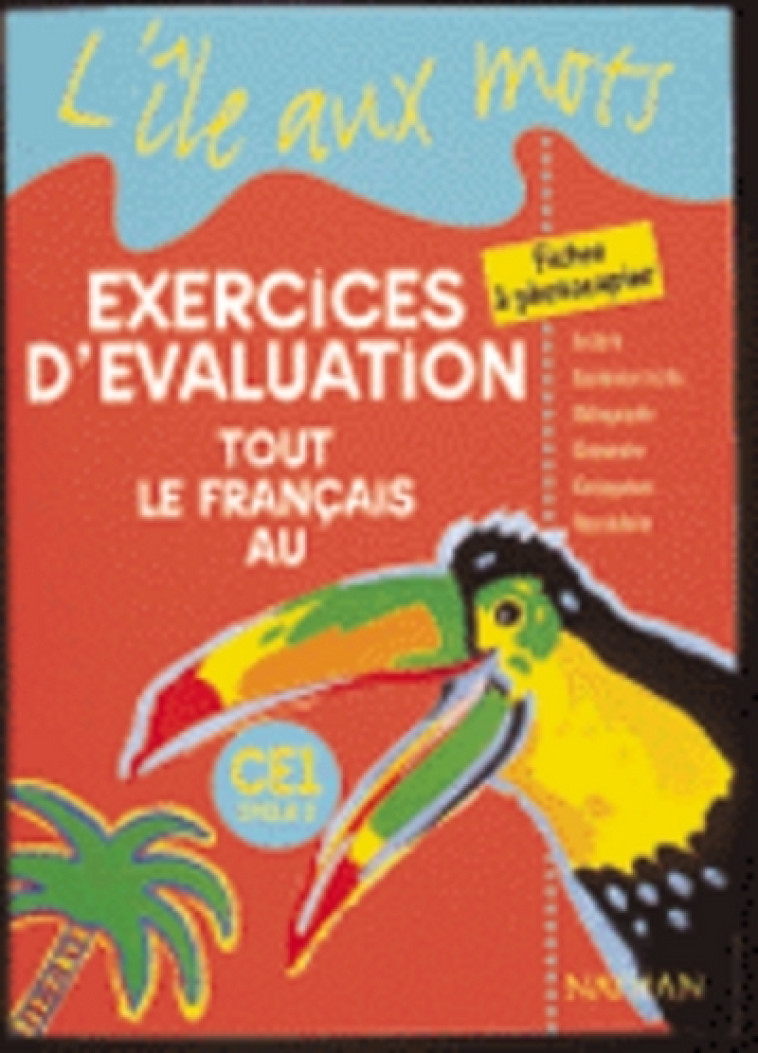 L'île aux mots - Tout le Français - évaluations - CE1 - Irène Bajor - NATHAN