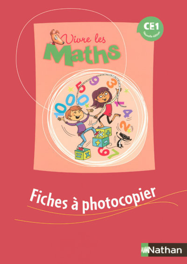 VIVRE LES MATHS CE1 FICHES A PHOTOCOPIER NC - Louis Corrieu - NATHAN