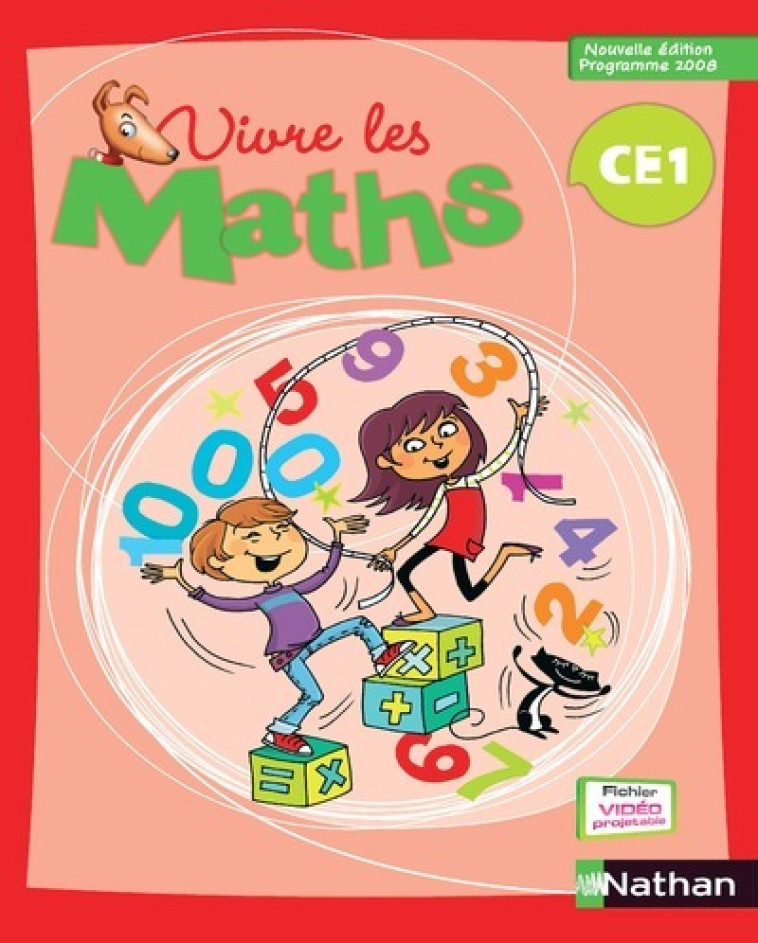 VIVRE LES MATHS CE1 2009 FICHIER ELEVE - Louis Corrieu - NATHAN