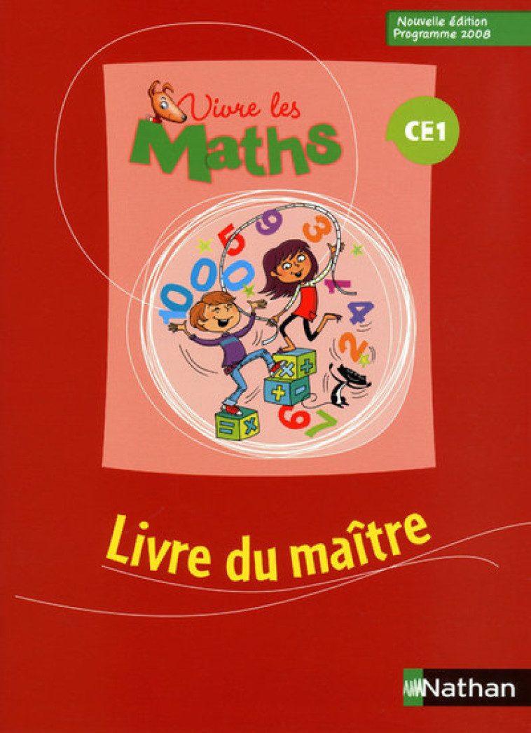 VIVRE LES MATHS CE1 2009 LIVRE DU MAITRE - Louis Corrieu - NATHAN