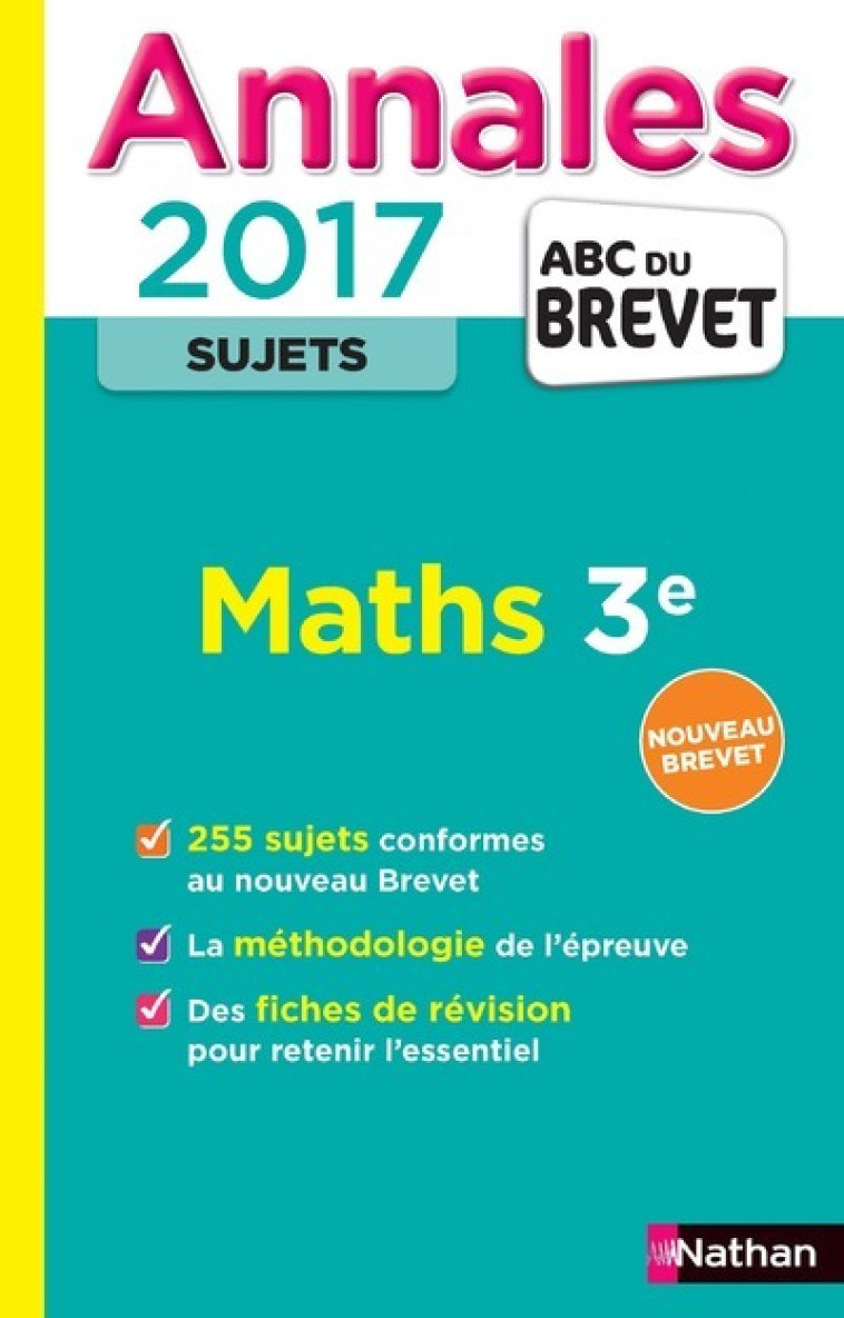 Annales BREVET 2017 Maths 3E - Sujets - Carole Feugère - NATHAN