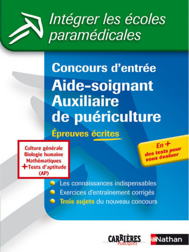 CONCOURS AIDE SOIGNANT AUXILIAIRE DE PUERICULTURE EPREUVES ECRITES - N14 INTEGRER LES ECOLES PARAMED - Annie Godrie - NATHAN