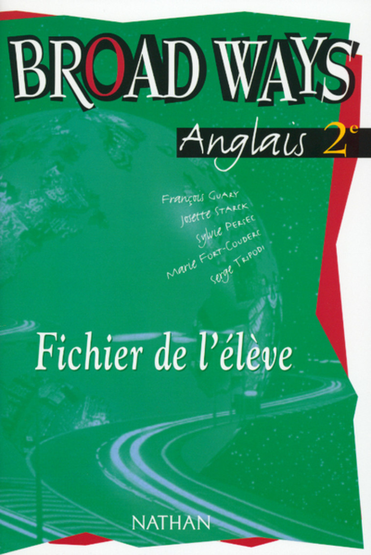 BROAD WAYS 2E FICHIER ELEVE 2001 - François Guary - NATHAN