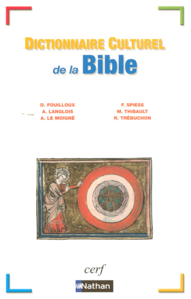 DICTIONNAIRE CULTUREL DE LA BIBLE NE - Danielle Fouilloux - NATHAN