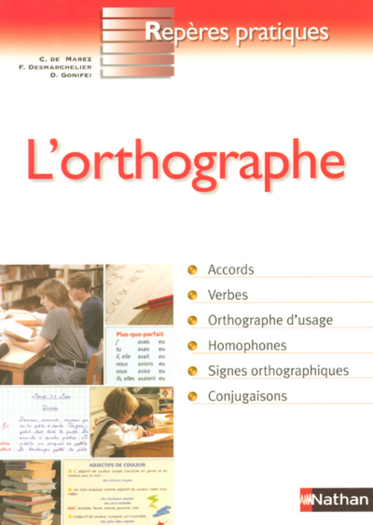 L'ORTHOGRAPHE - REPERES PRATIQUES N10 - Christian Demarez - NATHAN