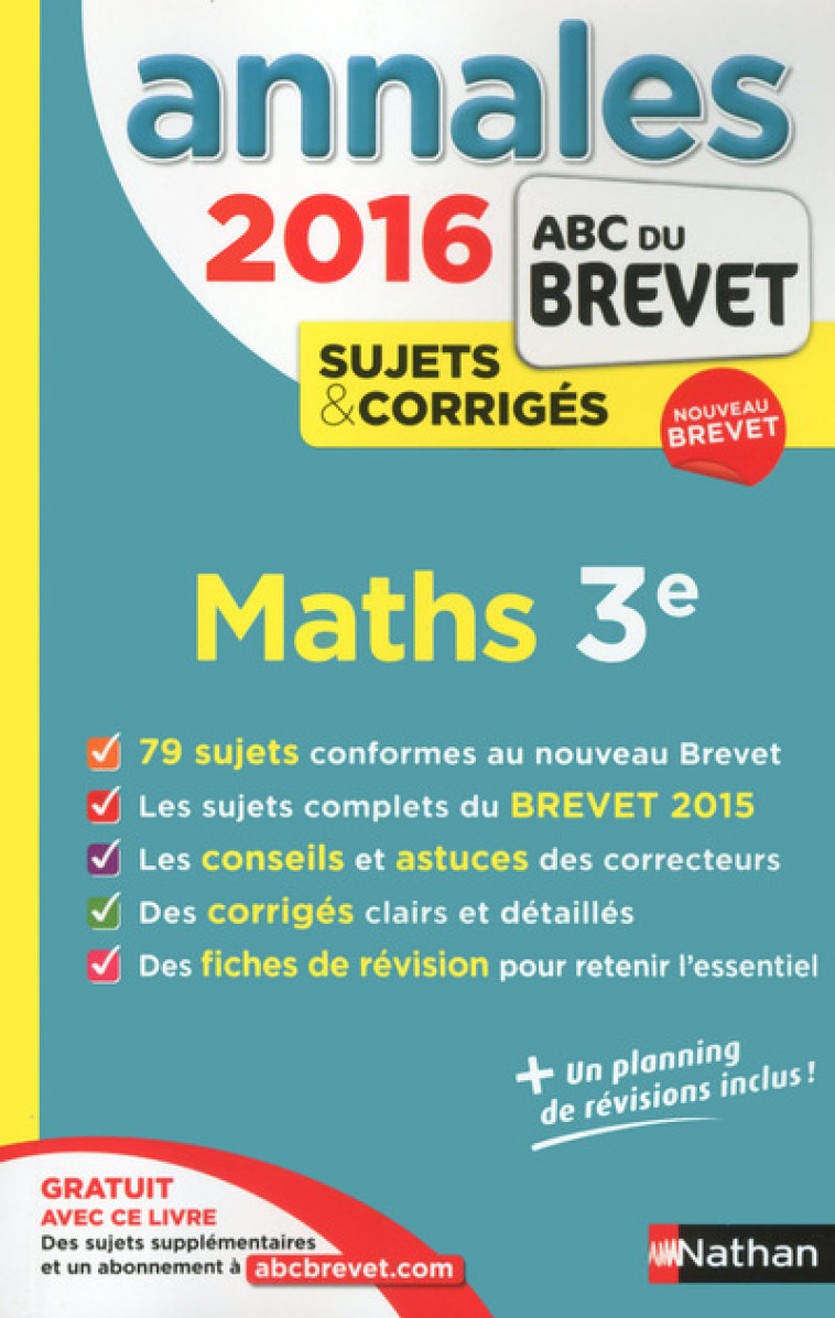 Annales Brevet 2016 mathématique 3ème - Sujets et corrigés - Carole Feugère - NATHAN