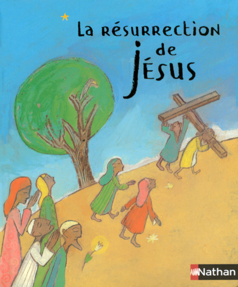 RESURRECTION DE JESUS - Virginie Aladjidi - NATHAN