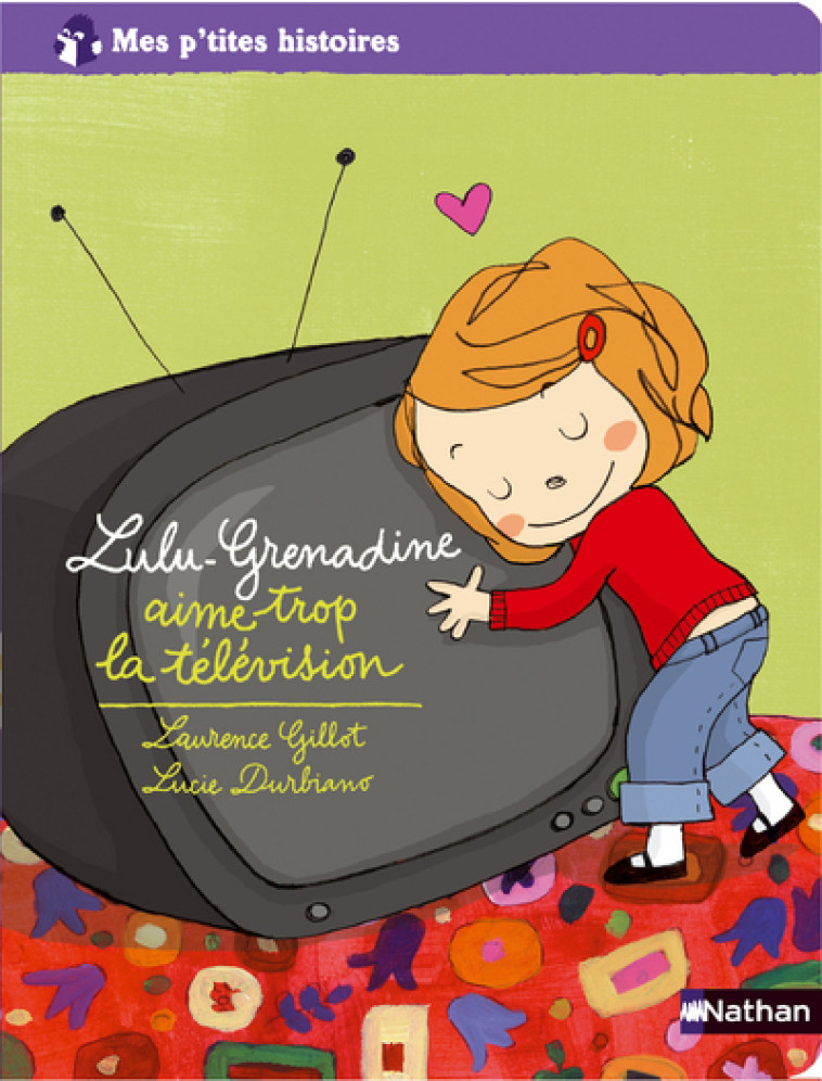 LULU-GRENADINE AIME TROP LA TELEVISION - Laurence Gillot - NATHAN