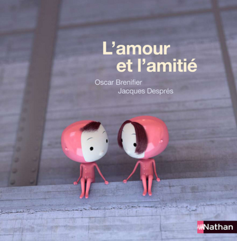 L'Amour et l'amitié - Oscar Brenifier - NATHAN