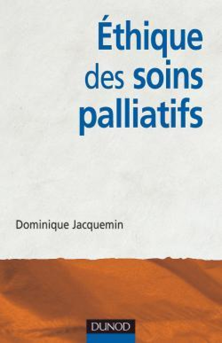 Éthique des soins palliatifs - Dominique Jacquemin - DUNOD