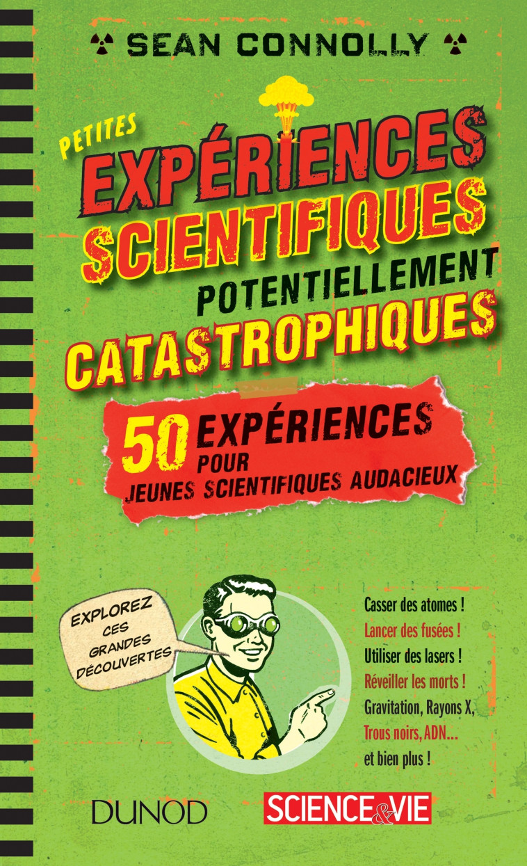 Petites expériences scientifiques potentiellement catastrophiques ! - Sean Connolly - DUNOD