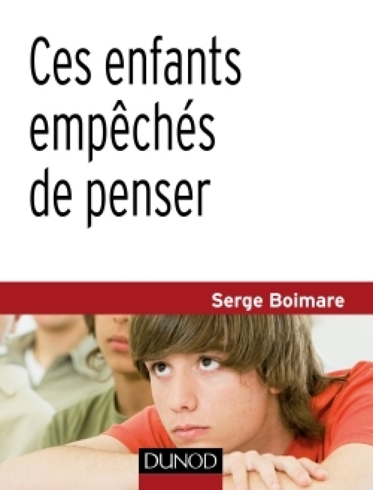 Ces enfants empêchés de penser - 2e éd. - Serge Boimare - DUNOD