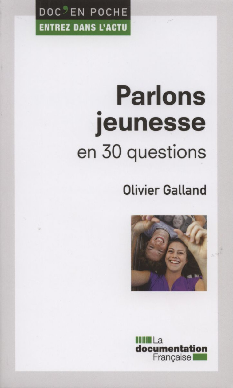 Parlons jeunesse en 30 questions -  Galland Olivier - DOC FRANCAISE