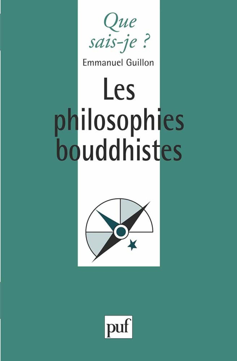 Les philosophies bouddhistes - Emmanuel Guillon - QUE SAIS JE