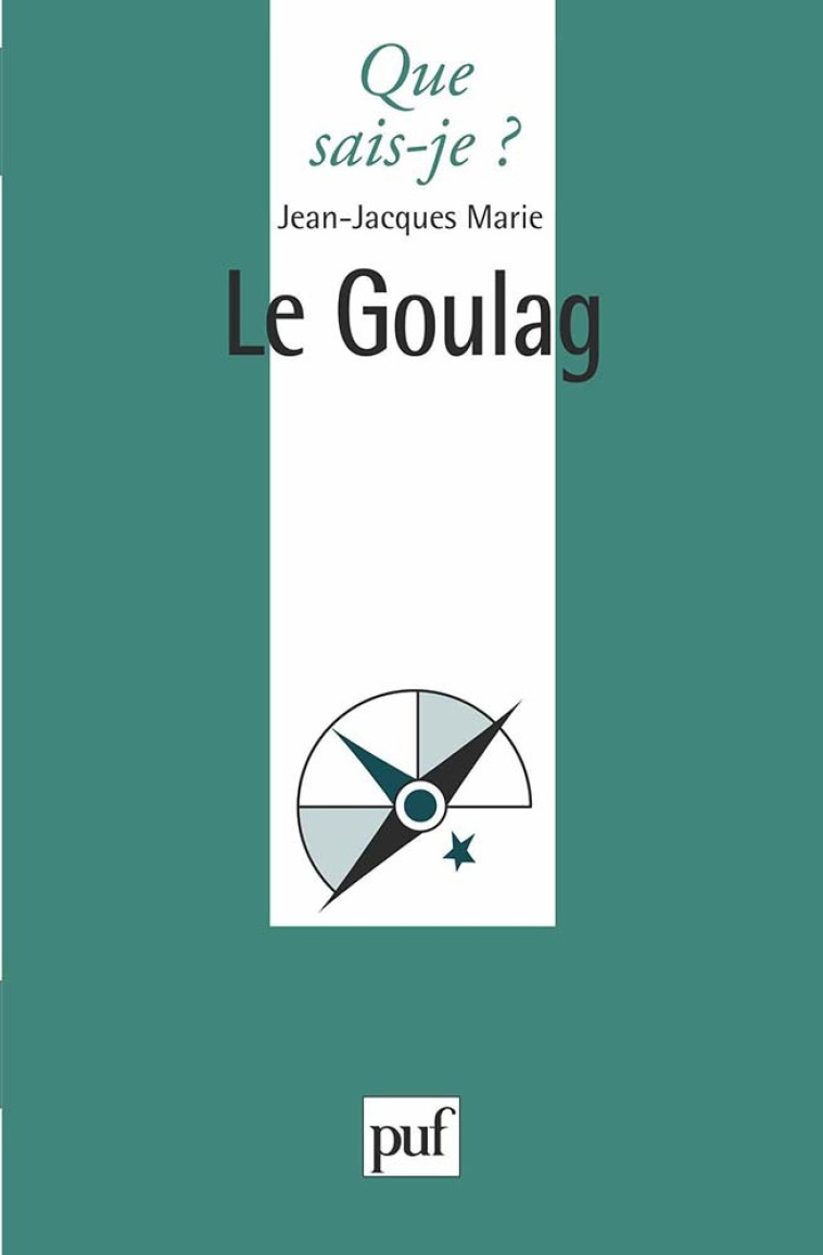 Le goulag - Jean-Jacques MARIE - QUE SAIS JE