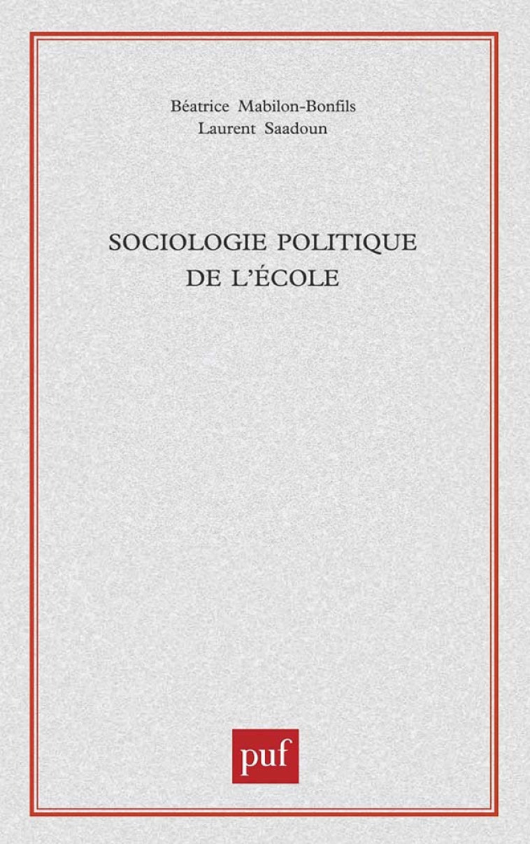 Sociologie politique de l'école - Laurent Saadoun - PUF