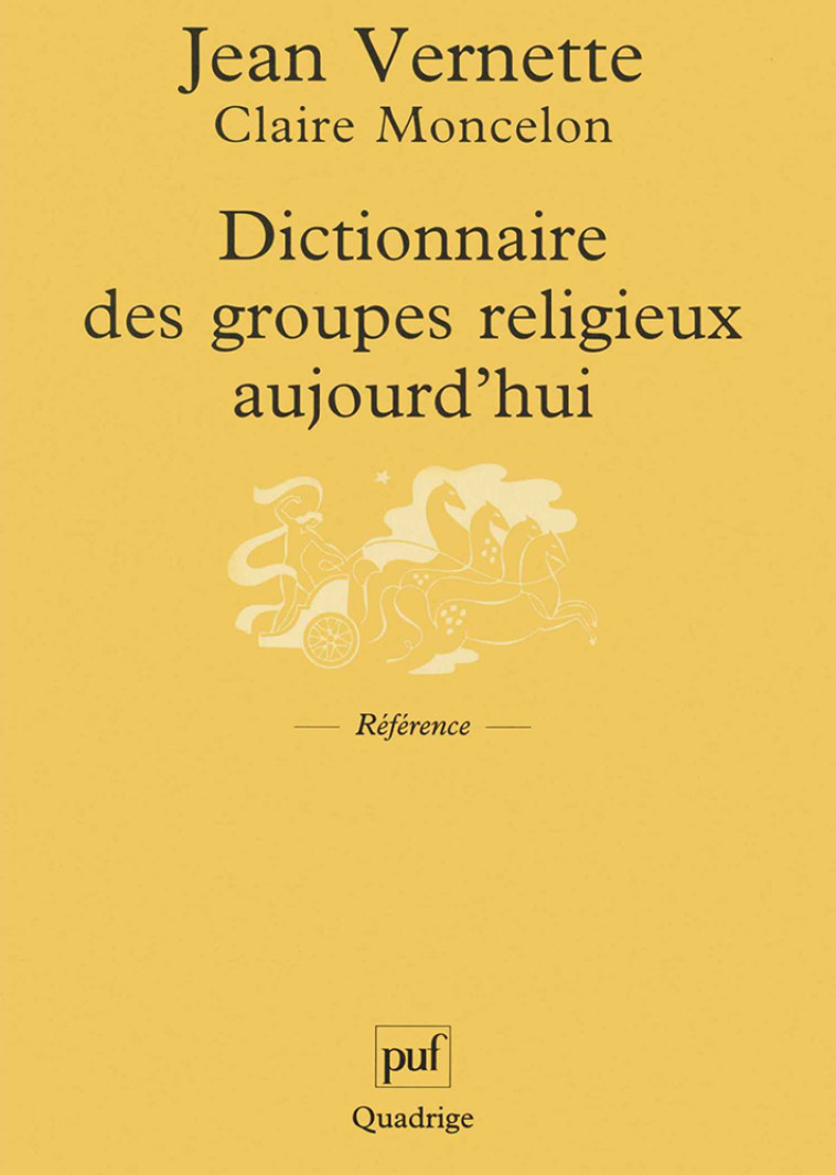 Dictionnaire des groupes religieux aujourd'hui - Claire Moncelon - PUF