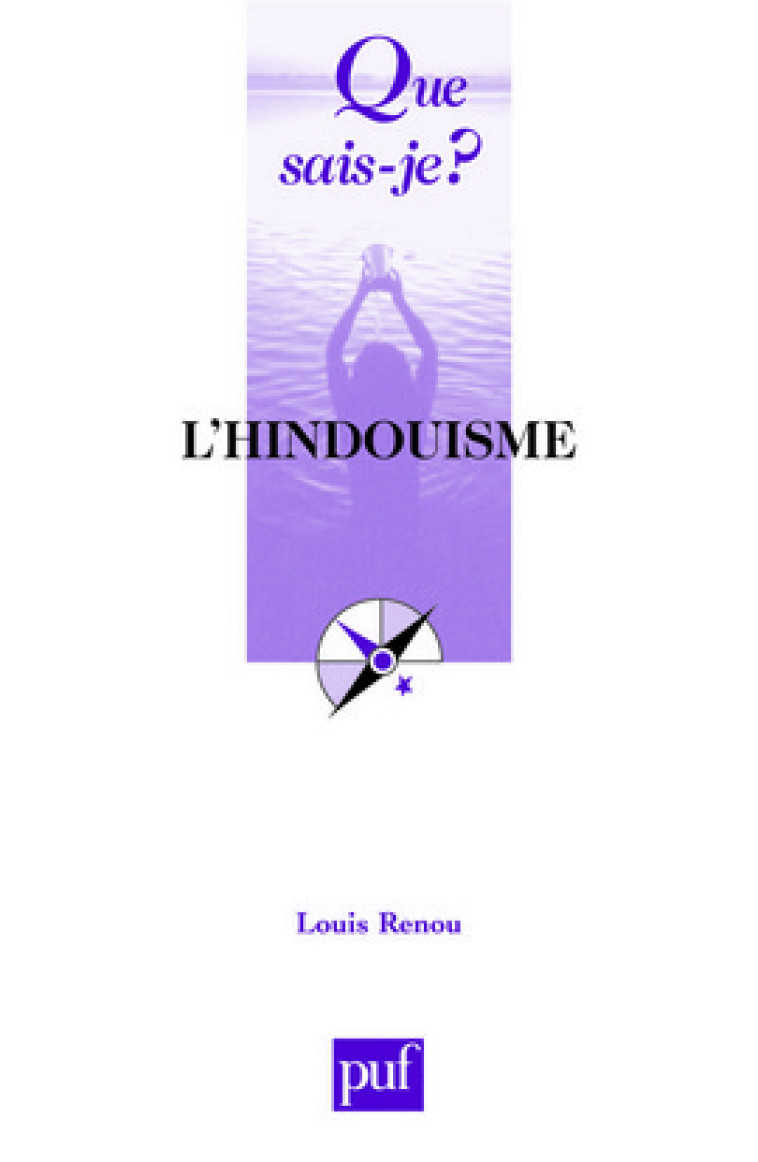 L'hindouisme - Louis Renou - QUE SAIS JE