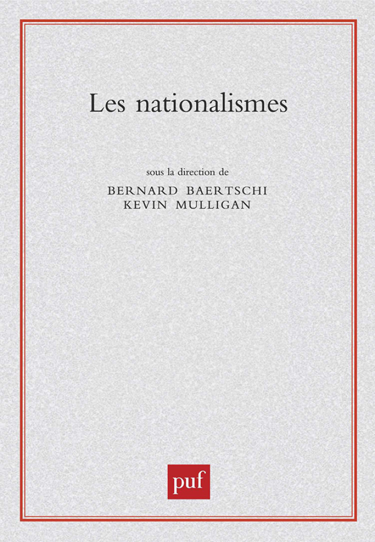 Les nationalismes - Bernard Baertschi - PUF