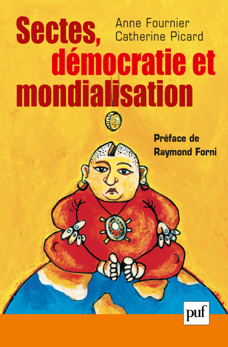 Sectes, démocratie et mondialisation - Catherine Picard - PUF