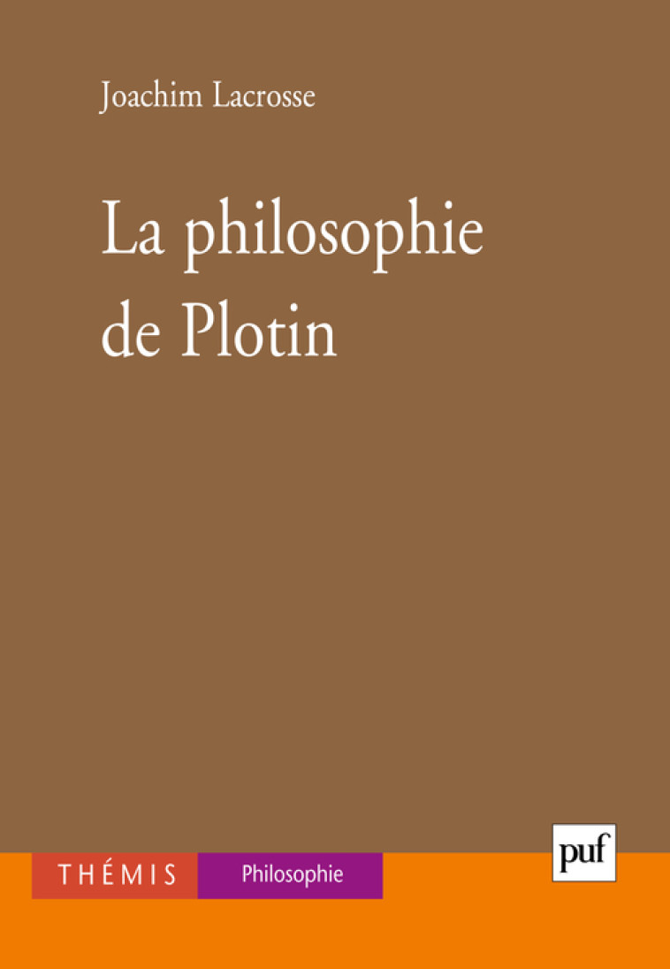 La philosophie de Plotin - Joachim Lacrosse - PUF