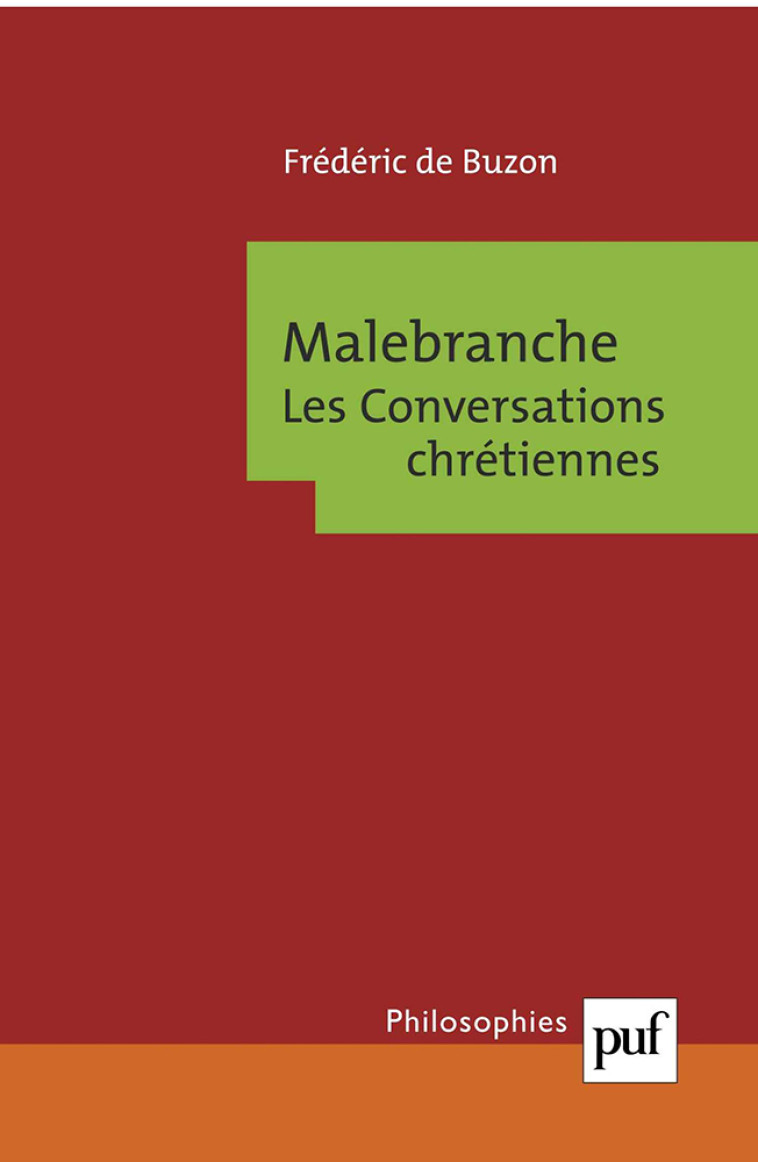 Malebranche. Les conversations chrétiennes - Frédéric de Buzon - PUF