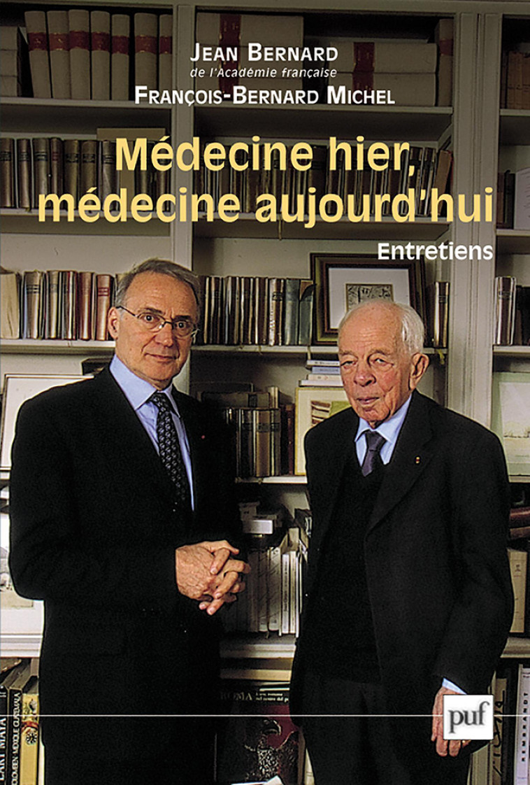 Médecine hier, médecine aujourd'hui - François-Bernard Michel - PUF