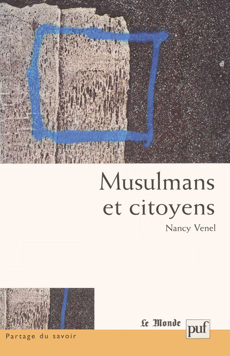 Musulmans et citoyens - Nancy Venel - PUF