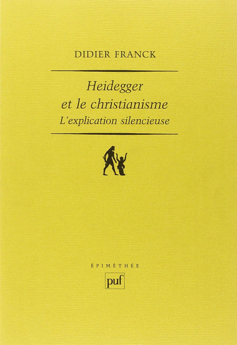 Heidegger et le christianisme - Didier Franck - PUF